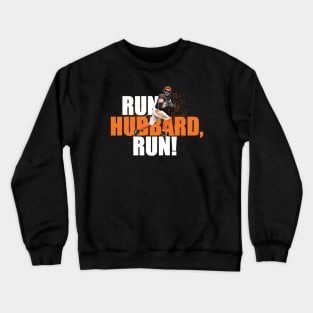 Run, Hubbard, Run! Crewneck Sweatshirt